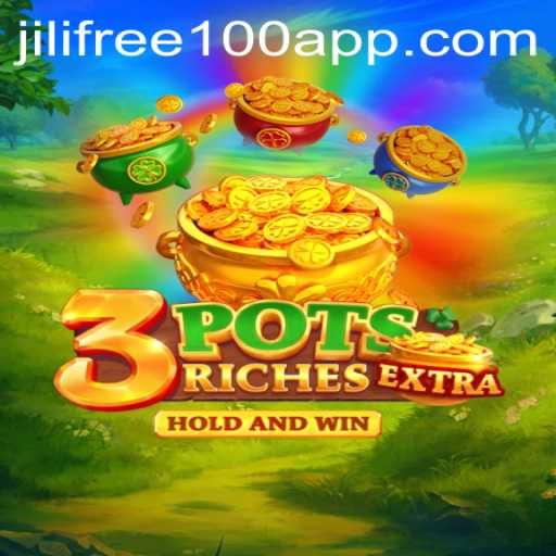 Exploring the Exciting World of 3potsExtra and the Jili Free 100 Experience
