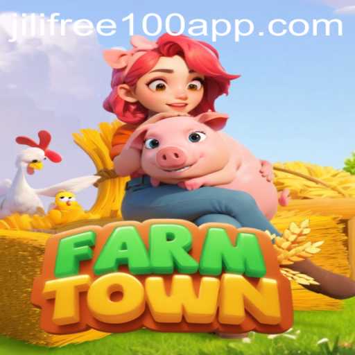 Exploring FarmTown: A Virtual Agricultural Adventure with Jili Free 100
